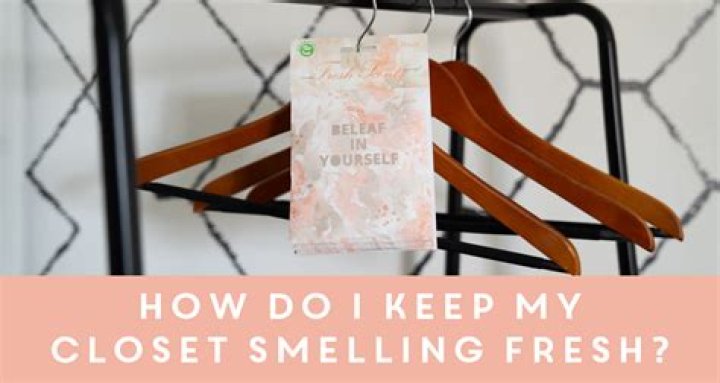 How do you keep your walk in closet smelling fresh?