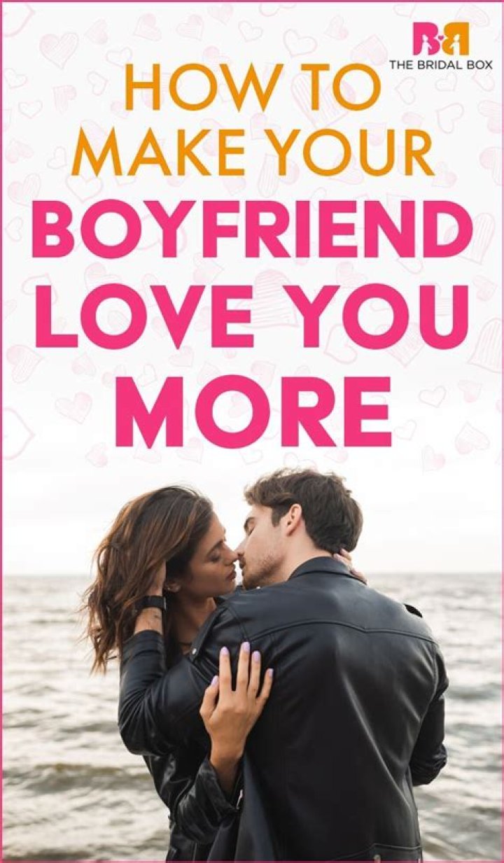 How do you love your boyfriend physically?