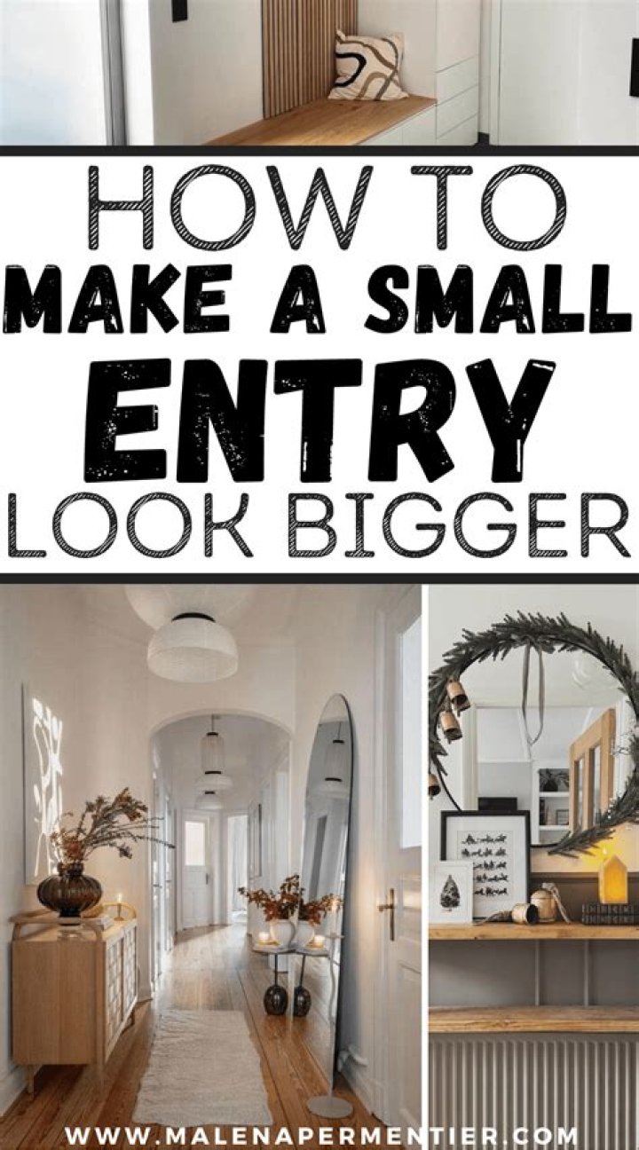 How do you make a small entryway bigger?
