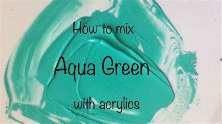 How do you make aqua color acrylic?