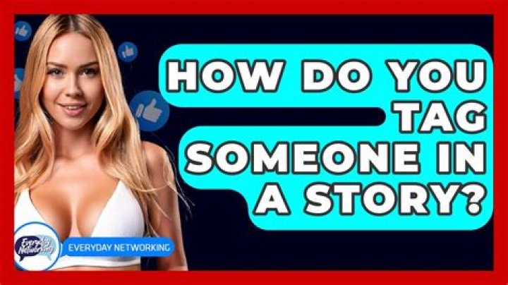 How do you tag someone in a story?