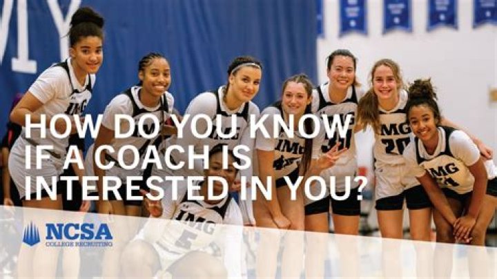 How do you tell if a college coach is interested in you?