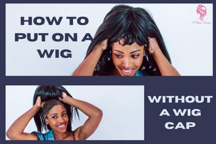How do you wear a wig without a wig cap?