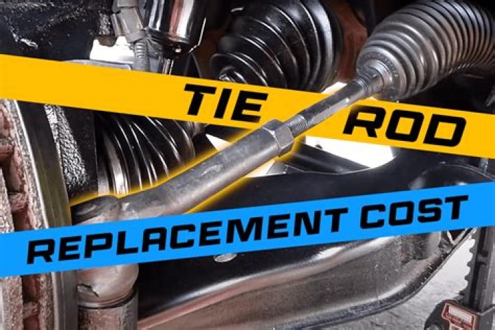 How expensive is it to replace a tie rod?