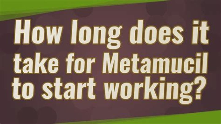 How long does it take for Metamucil to start working?