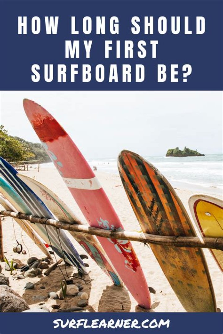 How long should my first surfboard be?