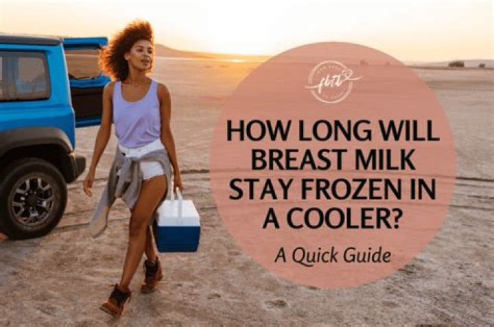 How long will breast milk stay frozen in a cooler?