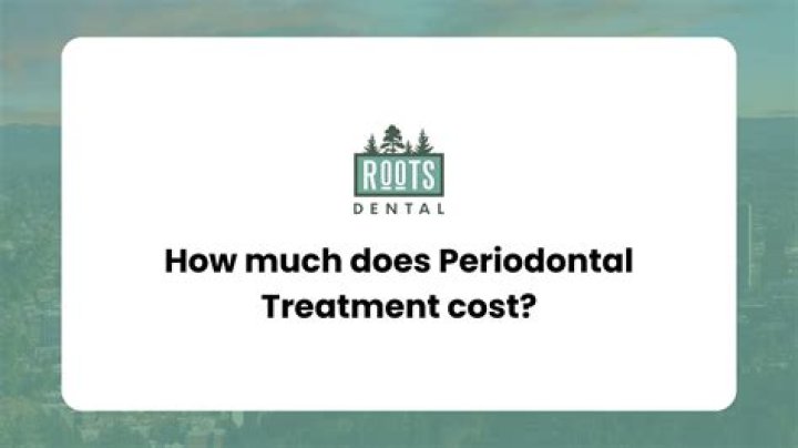 How much does periodontal treatment cost?