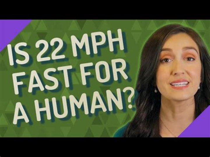 Is 22 mph fast for a human?