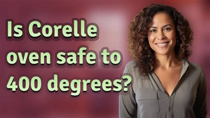 Is Corelle oven safe to 400 degrees?