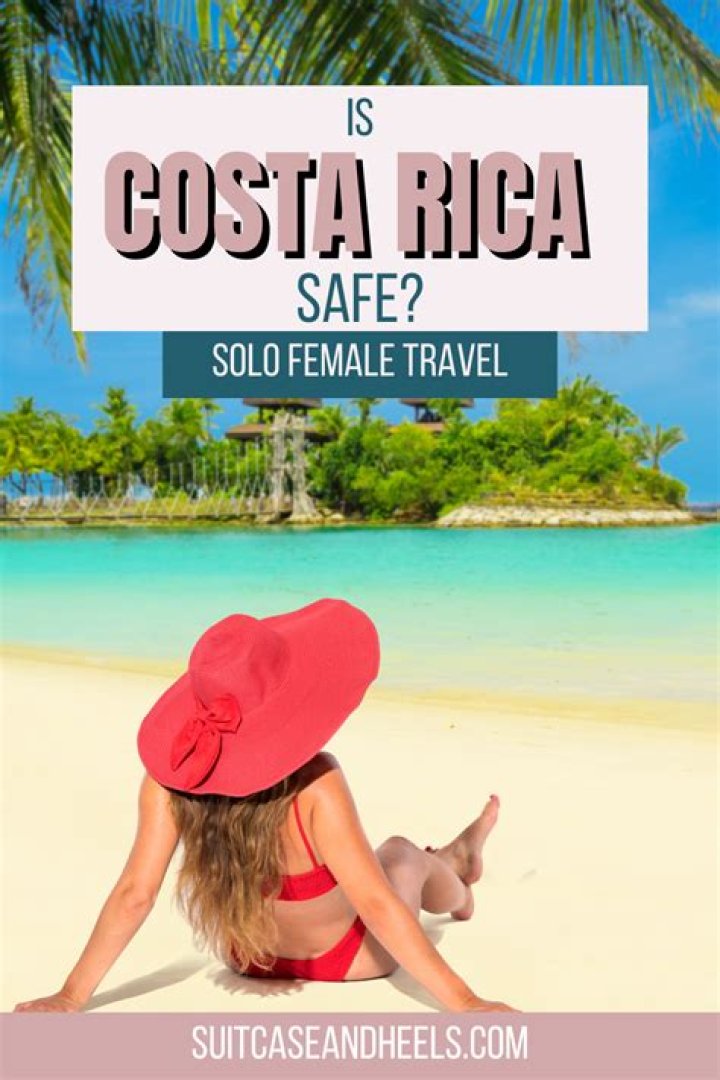 Is Costa Rica safe for solo female Travellers?
