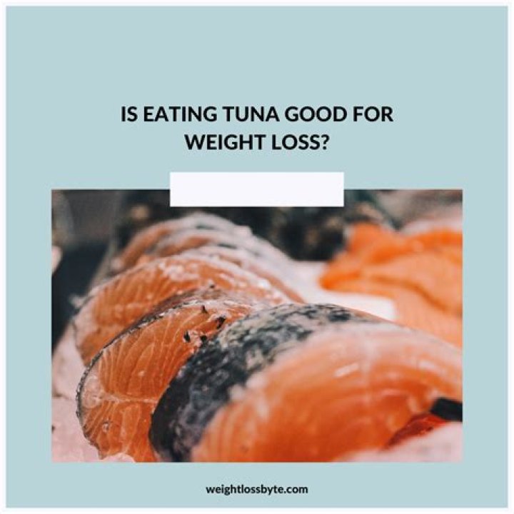 Is eating tuna good for weight loss?