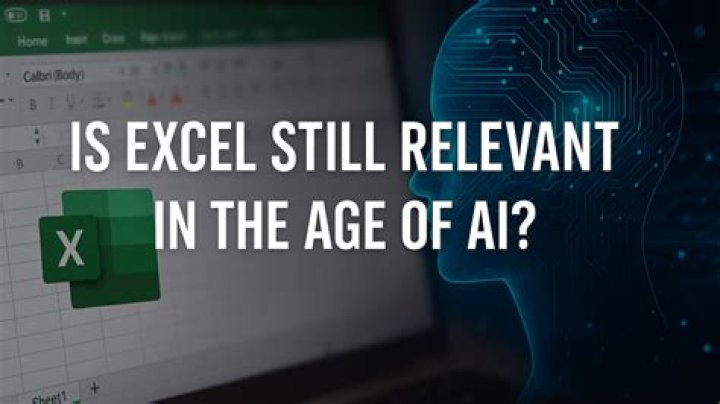 Is Excel still relevant?
