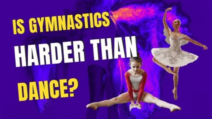 Is gymnastics harder than dance?