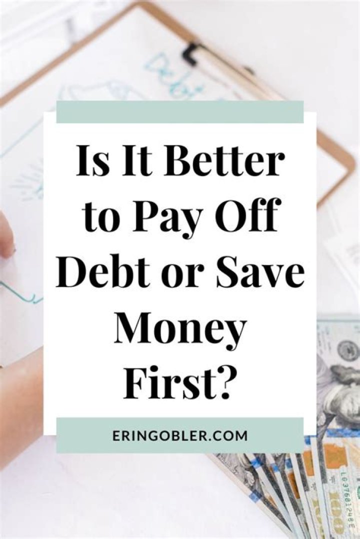 Is it better to pay off debt or save?
