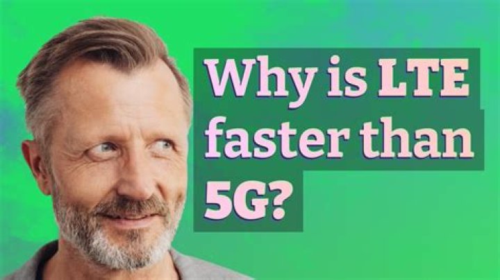 Is LTE faster than 5G?