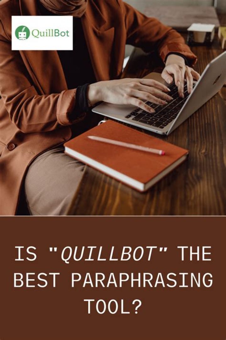 Is QuillBot good for paraphrasing?
