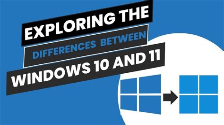 Is there a big difference between Windows 10 and 11?