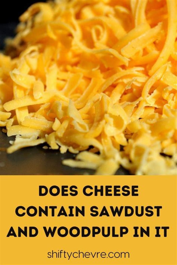 Is there sawdust in shredded cheese?