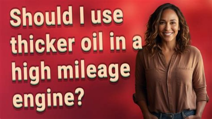 Should you use thicker oil with high mileage cars?