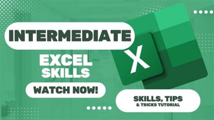 What are intermediate skills in Excel?