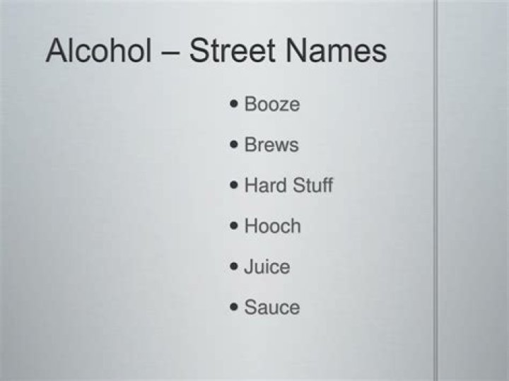 What are street names for alcohol?