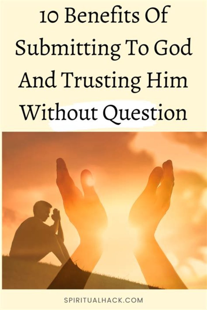 What are the benefits of submitting to God?