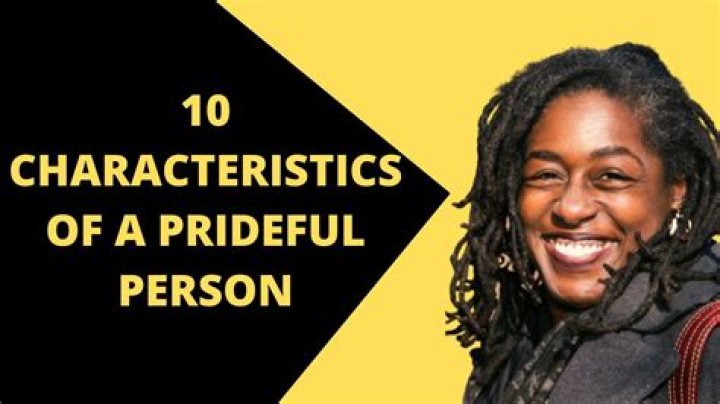 What are the characteristics of a prideful person?