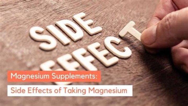 What are the side effects of taking magnesium?