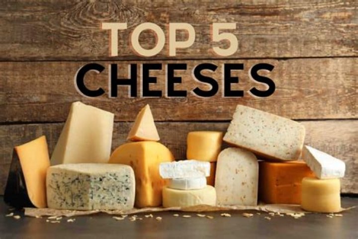 What are the top 5 cheeses?
