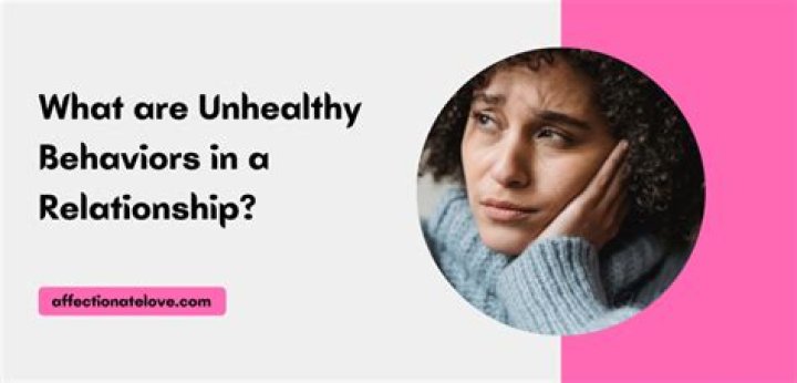 What are unhealthy behaviors in a relationship?