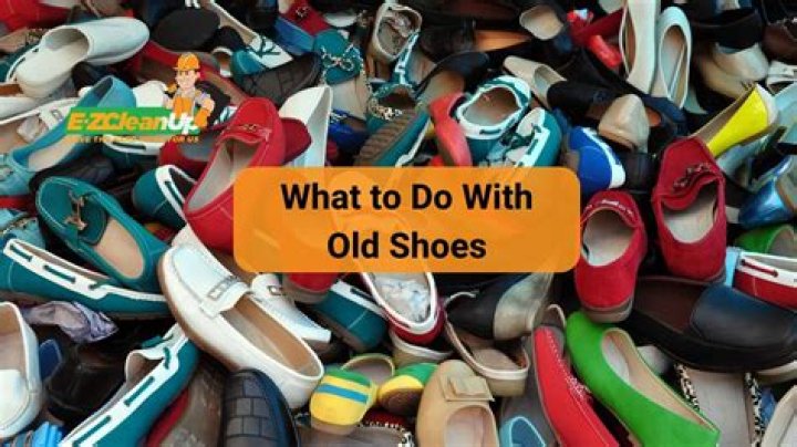 What can you do with old shoes?