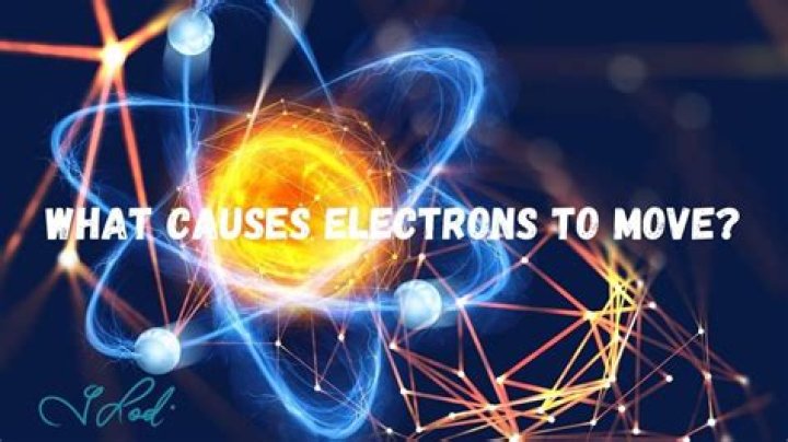 What causes electrons to move?