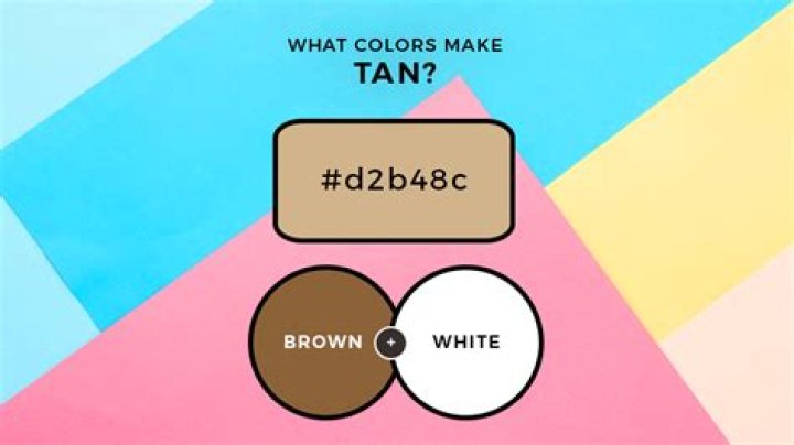 What colors make tan?