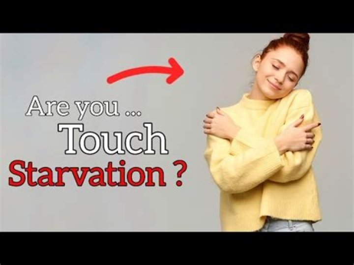What does being touch starved mean?