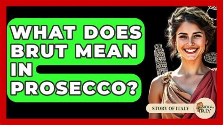 What does Brut mean in Prosecco?