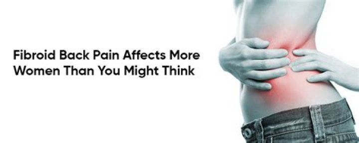 What does fibroid back pain feel like?