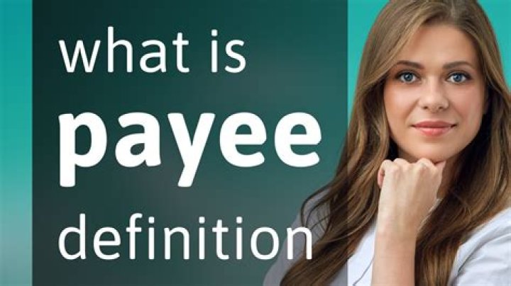 What does having a payee mean?