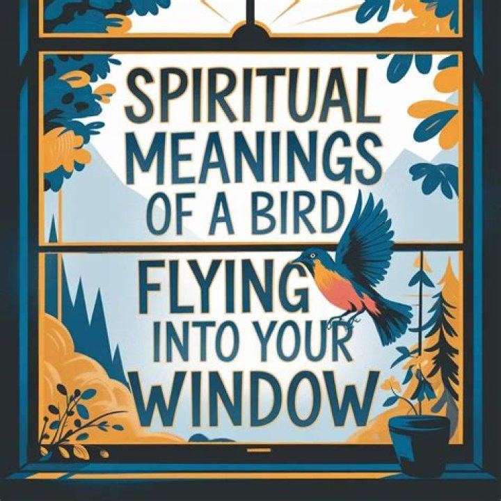 What does it mean if a bird keeps flying into your window?