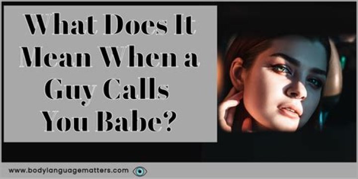 What does it mean when a guy calls you Barbie?