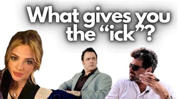 What gives you the ick?