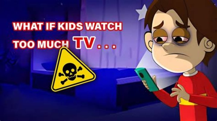 What happens if you watch too much TV?