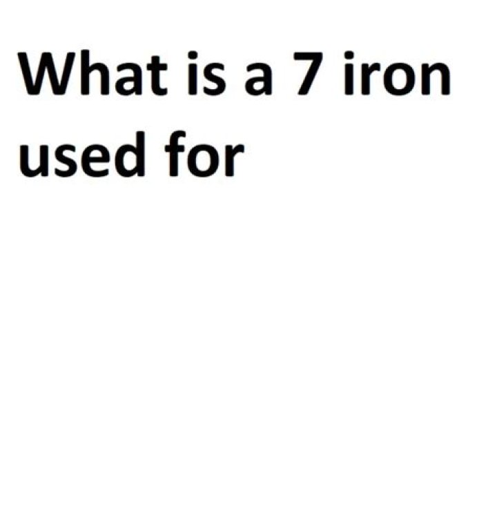 What is a 7 iron used for?