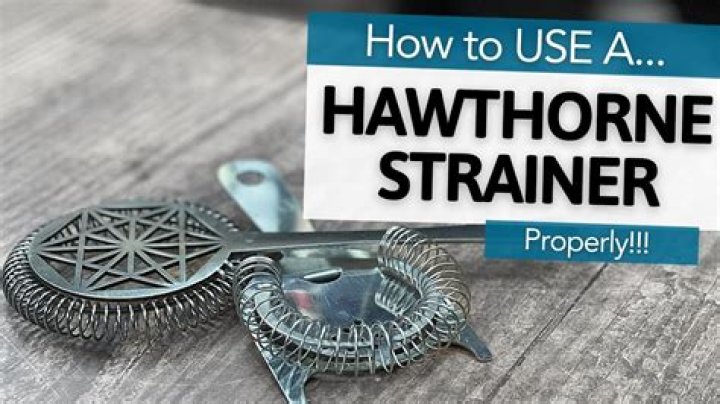 What is a Hawthorne strainer for?