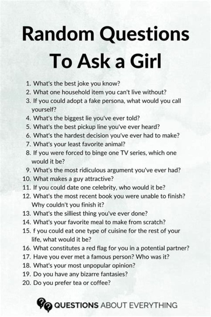 What is a random question to ask a girl?