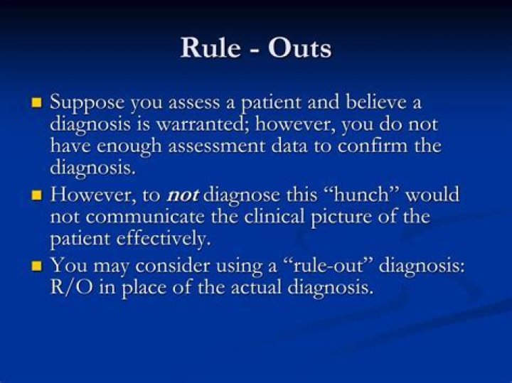 What is a rule out diagnosis called?