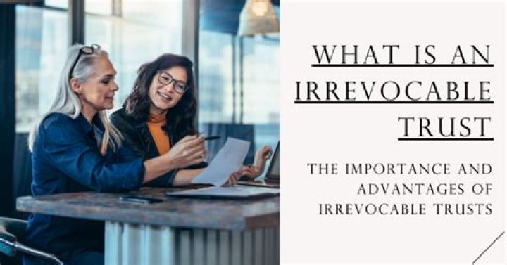 What is an irrevocable trust?