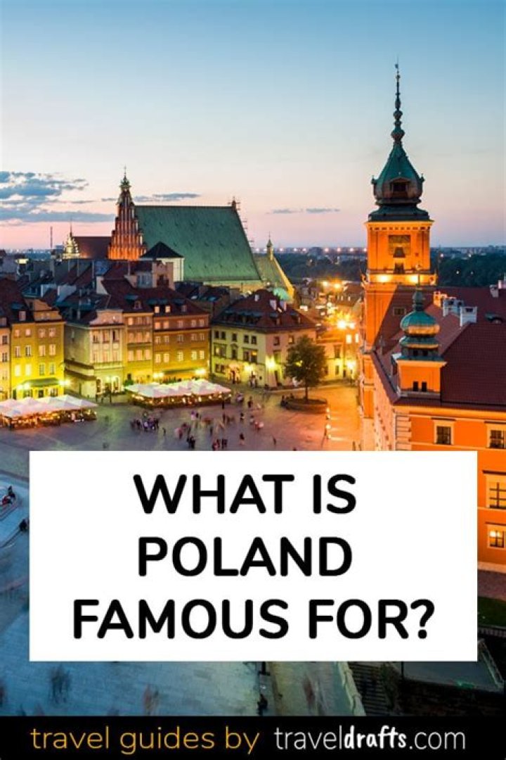 What is Poland known for?