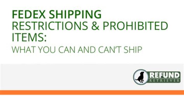 What is prohibited in shipping with FedEx?