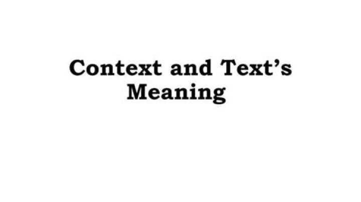 What is text and context meaning?